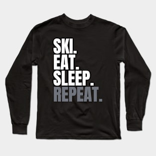 Eat Sleep Ski Repeat Long Sleeve T-Shirt